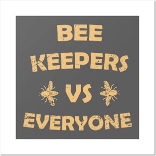 Beekeepers VS Everyone Posters and Art